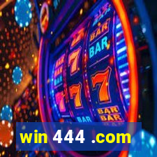 win 444 .com